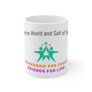 Friendship For Christ Friends For Life — Light of the World and Salt of The Earth.